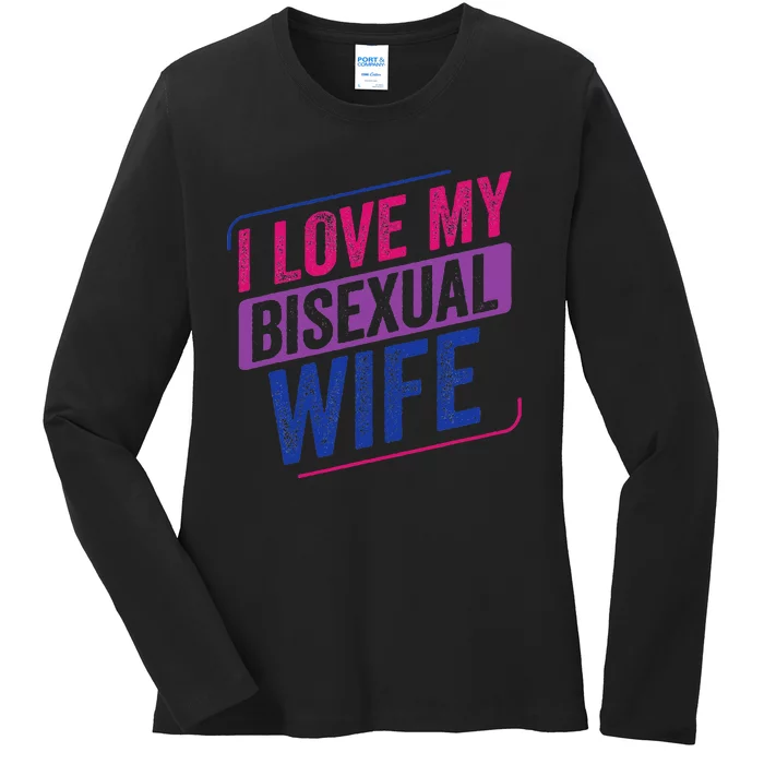 I Love My Bisexual Wife Bi Pride Bisexual Flag Ladies Long Sleeve Shirt