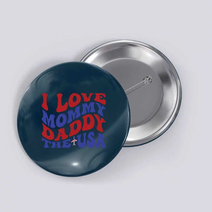 I Love Mommy Daddy & The Usa Memorial Day Gift Button