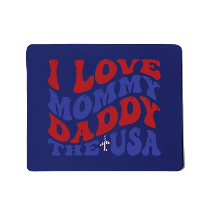 I Love Mommy Daddy & The Usa Memorial Day Gift Mousepad