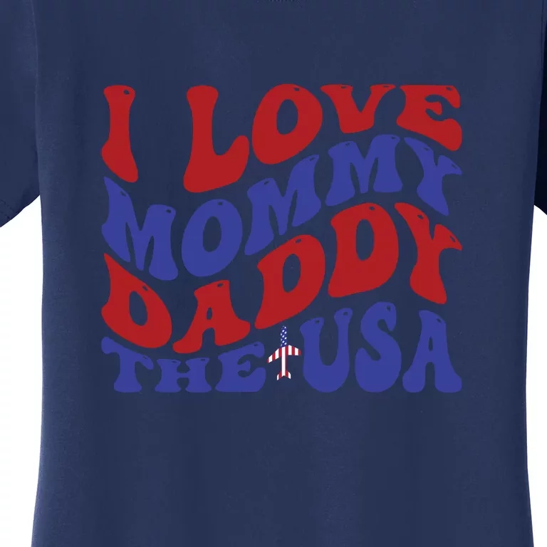 I Love Mommy Daddy & The Usa Memorial Day Gift Women's T-Shirt