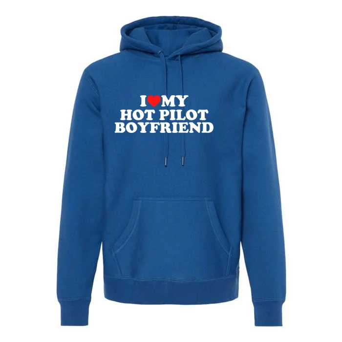 I Love My Hot Pilot Friend Meaningful Gift Premium Hoodie