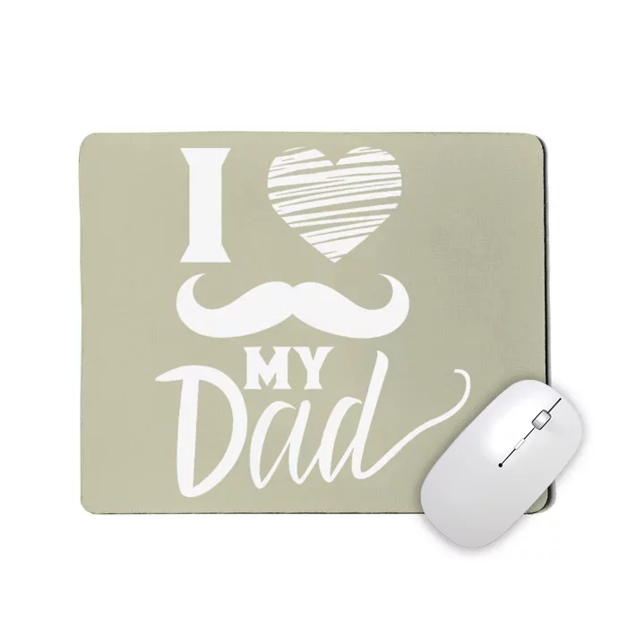 I Love My Dad Fathers Day Sayings Daddy Father Mousepad