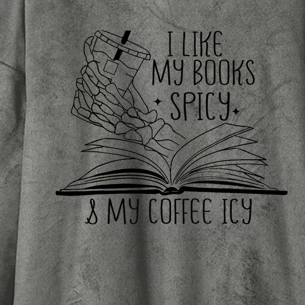 I Like My Books Spicy and My Coffee Icy Skeleton Hand Book Hooded Wearable Blanket