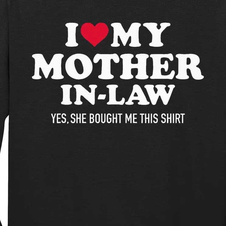 I Love My Mother In Law For Son In Law Tall Long Sleeve T-Shirt