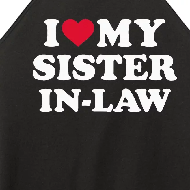 I Love My Sister In Law For Brother In Law Women’s Perfect Tri Rocker Tank