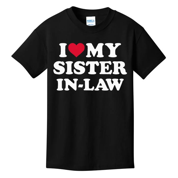 I Love My Sister In Law For Brother In Law Kids T-Shirt