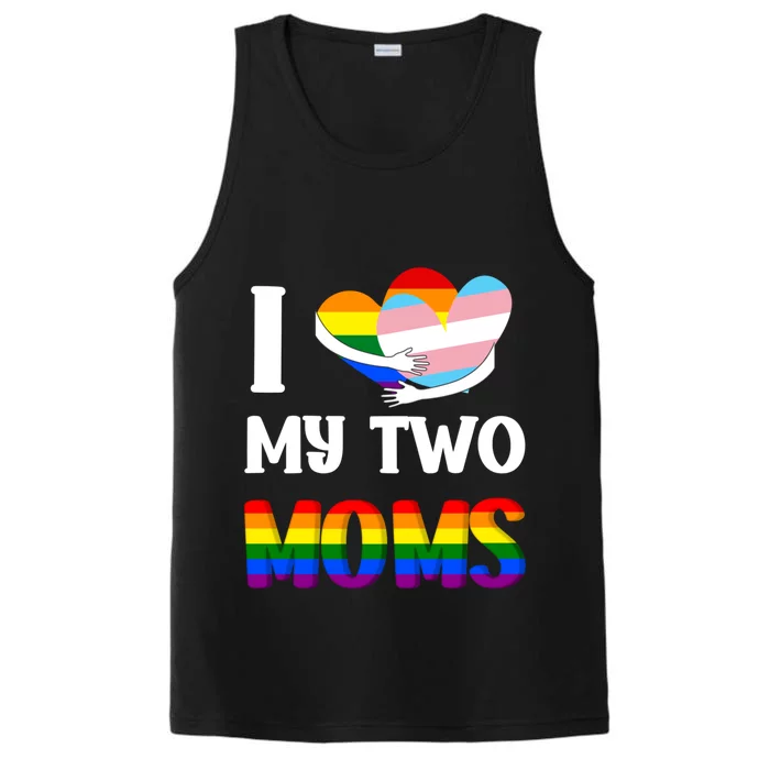 I Love My Two Moms Heart Rainbow Family Lgbtq Pride ` Gift Performance Tank