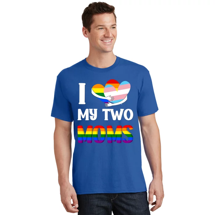 I Love My Two Moms Heart Rainbow Family Lgbtq Pride ` Gift T-Shirt