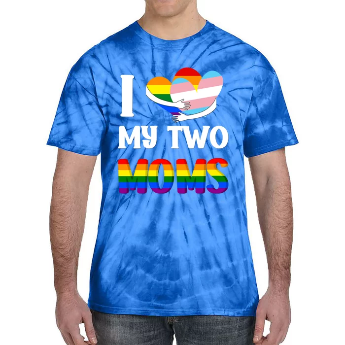 I Love My Two Moms Heart Rainbow Family Lgbtq Pride ` Gift Tie-Dye T-Shirt