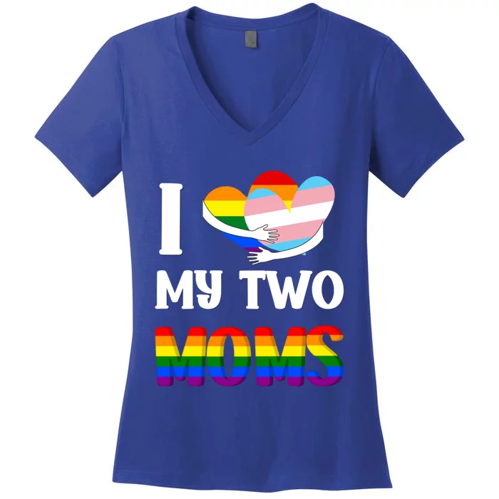 I Love My Two Moms Heart Rainbow Family Lgbtq Pride ` Gift Women's V-Neck T-Shirt