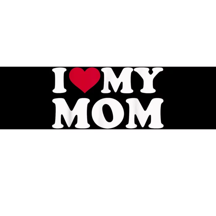 I Love My Mother Bumper Sticker