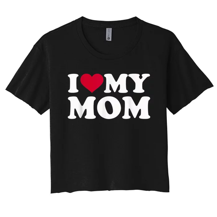 I Love My Mother Women's Crop Top Tee