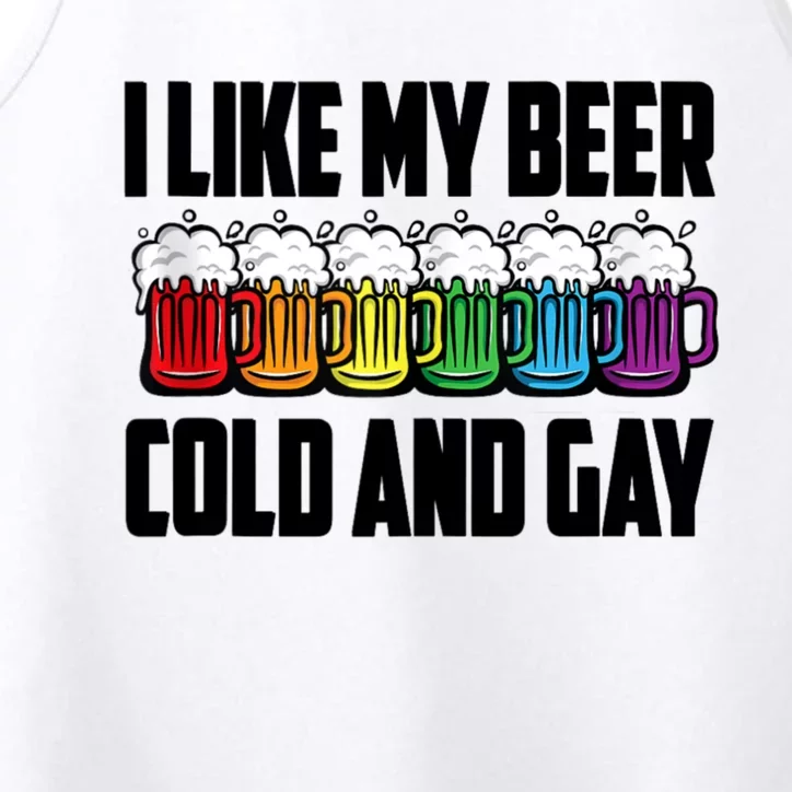 I Like My Beer Cold And Gay Funny LGBT Pride Month Performance Tank