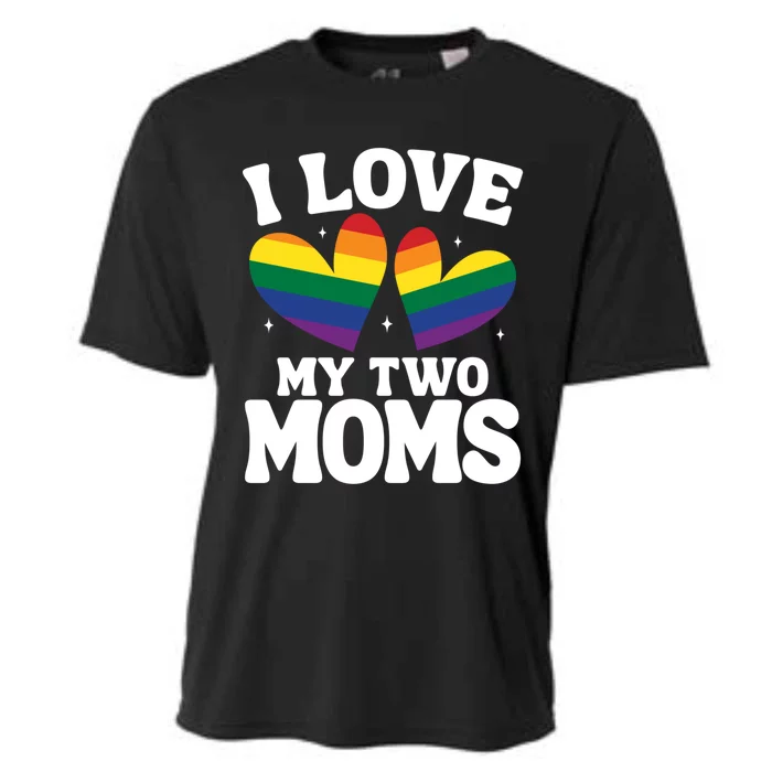 I Love My Two Moms Lesbian Lgbtq Support Daughters Sons Funny Gift Cooling Performance Crew T-Shirt