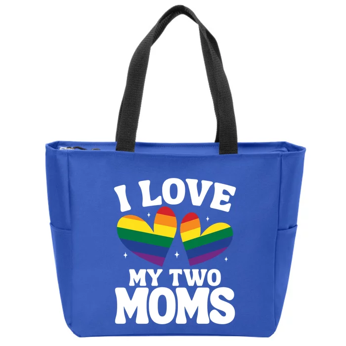 I Love My Two Moms Lesbian Lgbtq Support Daughters Sons Funny Gift Zip Tote Bag