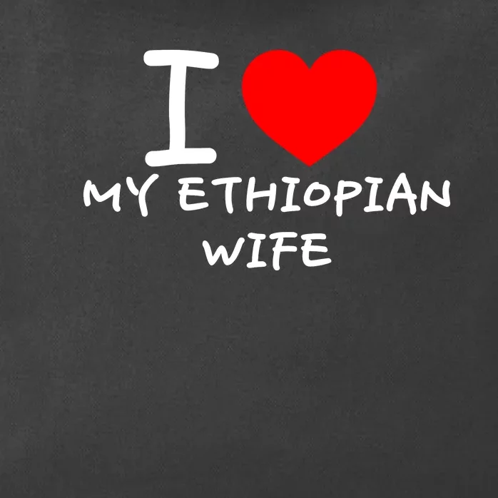 I Love My Ethiopian Wife Funny Heart Zip Tote Bag