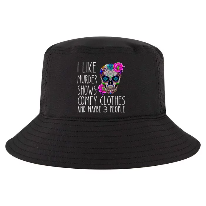 i like murder shows comfy clos and maybe 3 people Cool Comfort Performance Bucket Hat