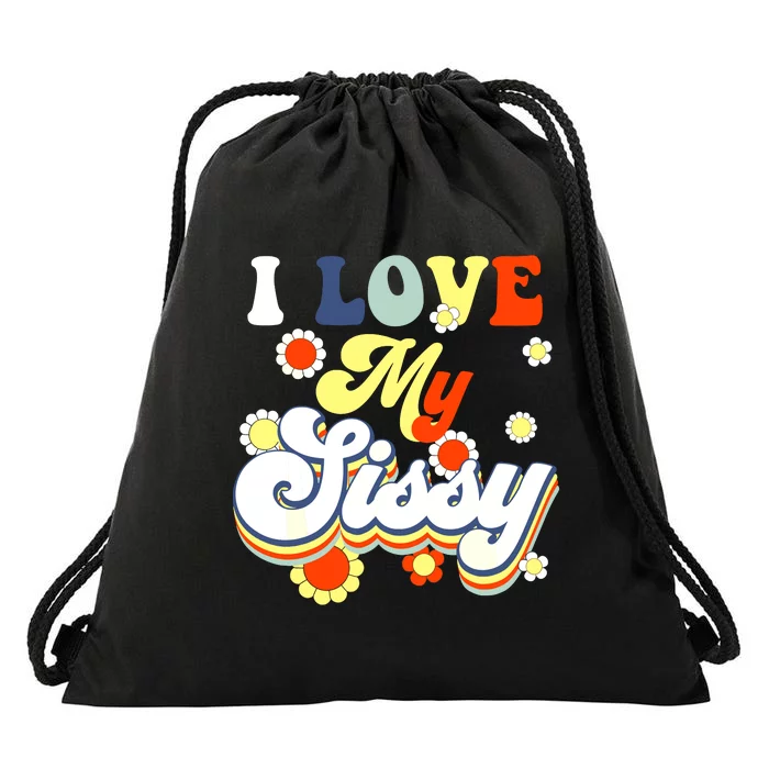 I Love My Sissy Sisterly Love Brother Sister Day Big Sis Drawstring Bag