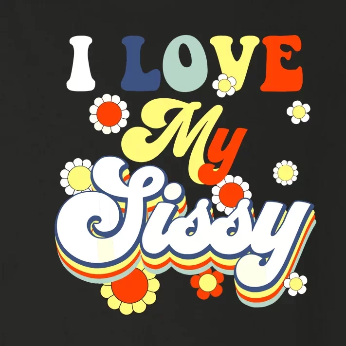 I Love My Sissy Sisterly Love Brother Sister Day Big Sis Toddler Long Sleeve Shirt