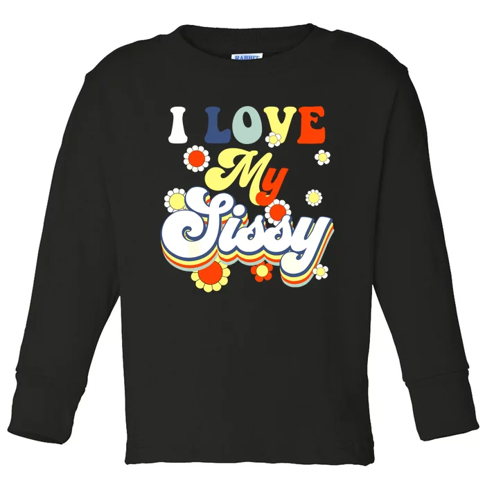 I Love My Sissy Sisterly Love Brother Sister Day Big Sis Toddler Long Sleeve Shirt