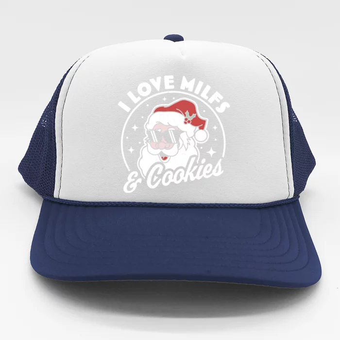 I Love Milfs And Cookies Naughty Santa Claus Christmas Gift Trucker Hat