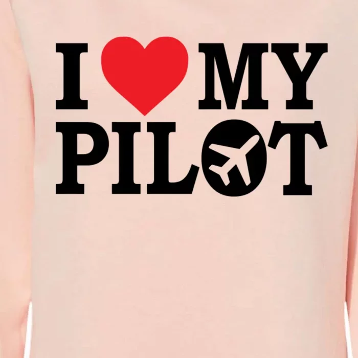 I Love My Pilot Airline Pilot Aviation Aircraft Lover Gift Womens California Wash Sweatshirt