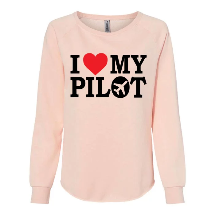 I Love My Pilot Airline Pilot Aviation Aircraft Lover Gift Womens California Wash Sweatshirt