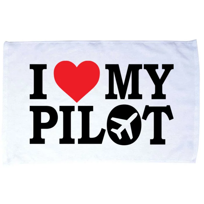 I Love My Pilot Airline Pilot Aviation Aircraft Lover Gift Microfiber Hand Towel