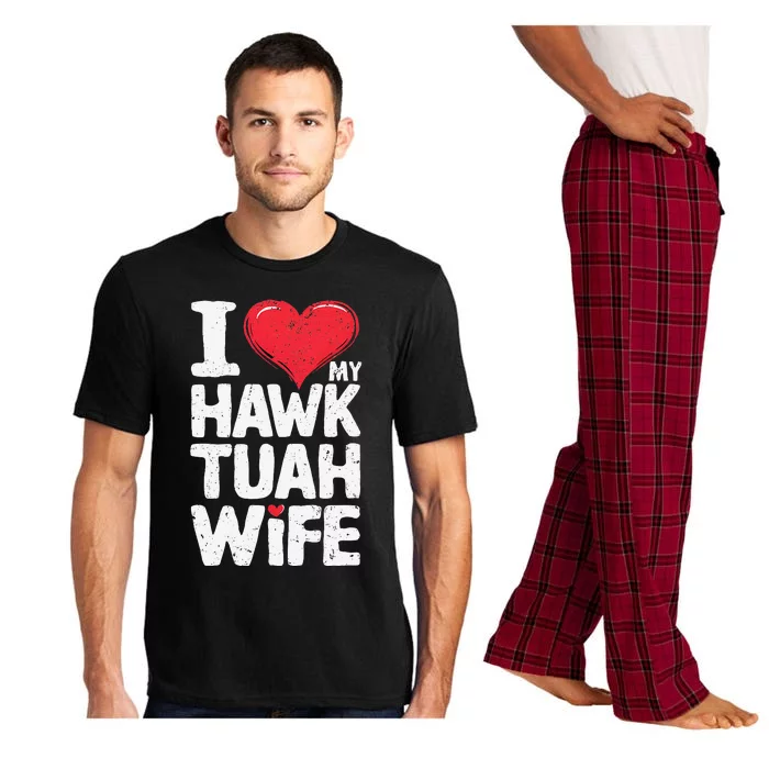 I Love My Hawk Tuah Wife Funny Hawk Tua Wife Pajama Set