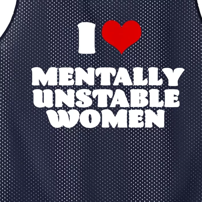 I Love Mentally Unstable Women Red Heart Funny Sarcastic Mesh Reversible Basketball Jersey Tank