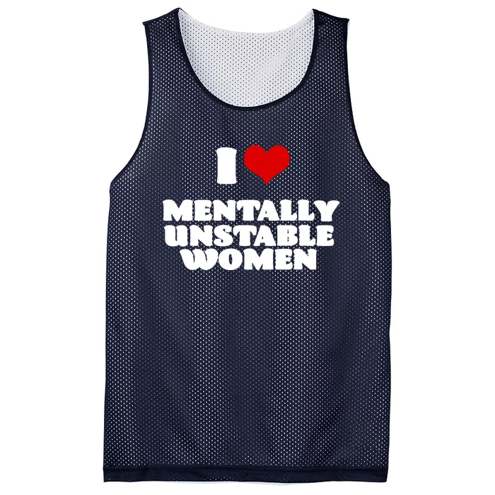 I Love Mentally Unstable Women Red Heart Funny Sarcastic Mesh Reversible Basketball Jersey Tank