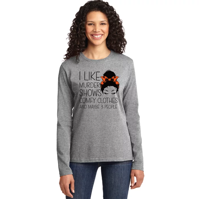 I Like Murder Shows Comfy Clothes 3 People Halloween Comfy Ladies Long Sleeve Shirt