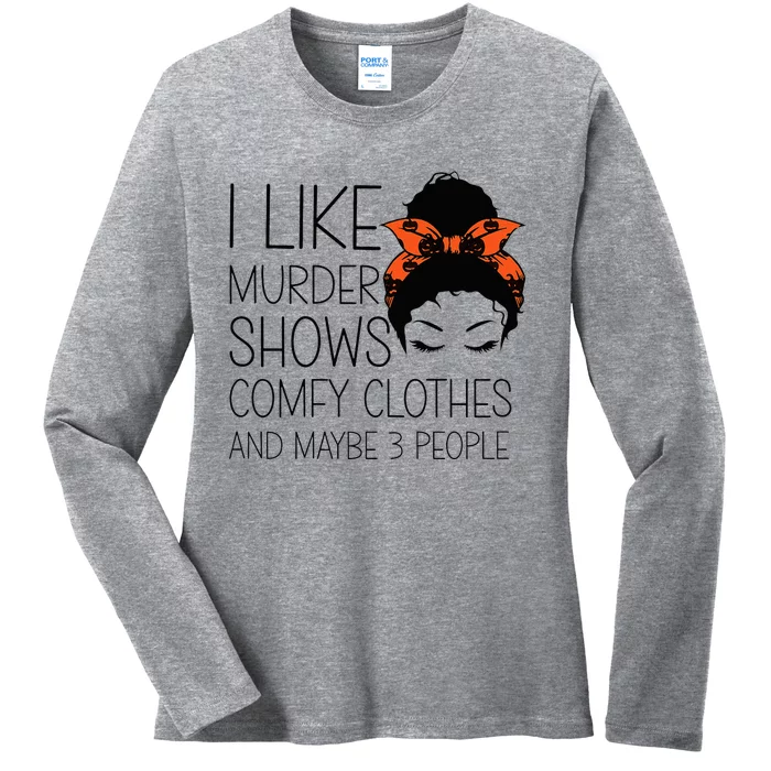 I Like Murder Shows Comfy Clothes 3 People Halloween Comfy Ladies Long Sleeve Shirt