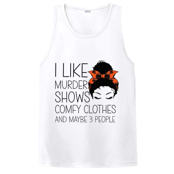 I Like Murder Shows Comfy Clothes 3 People Halloween Comfy Performance Tank