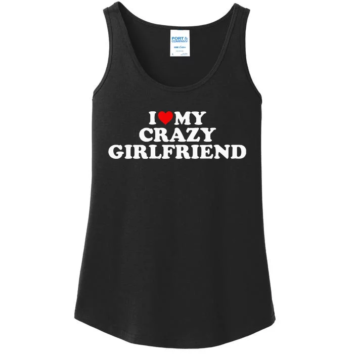 I Love My Crazy Girlfriend GF Red Heart Ladies Essential Tank