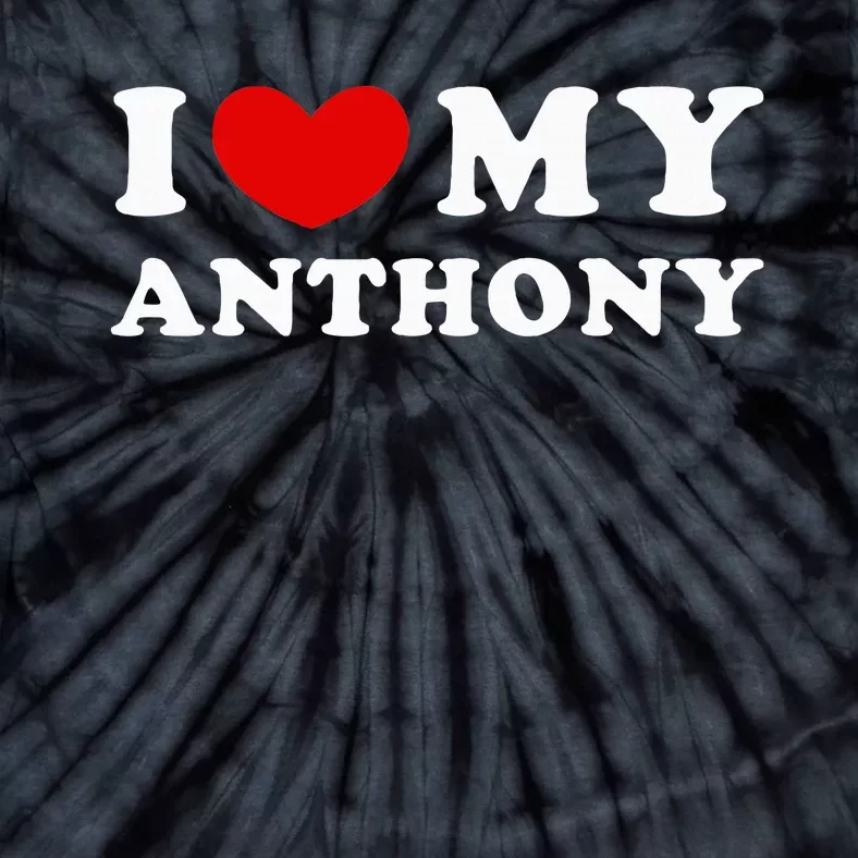 I Love My Anthony Tie-Dye T-Shirt