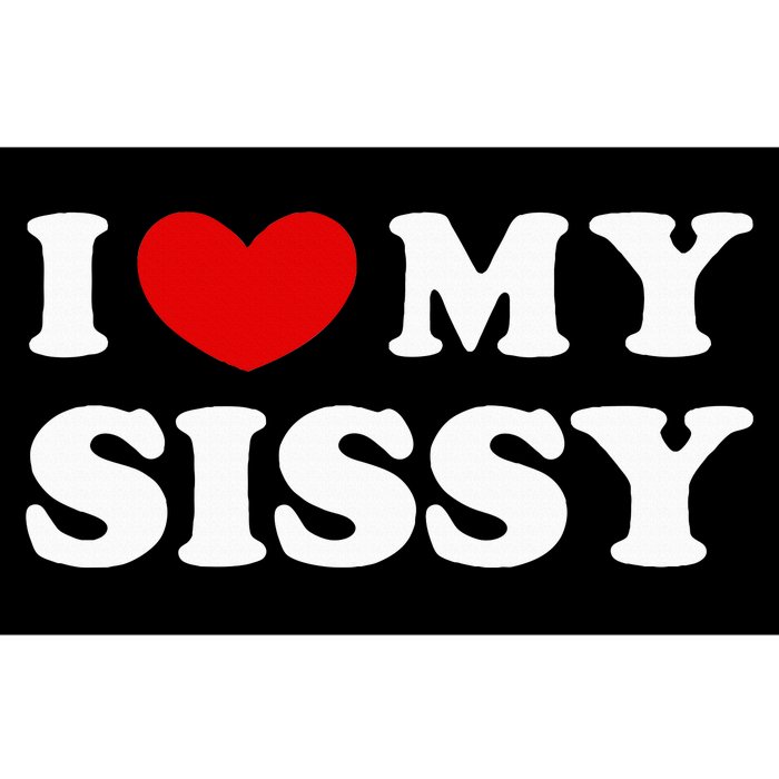 I Love My Sissy Bumper Sticker