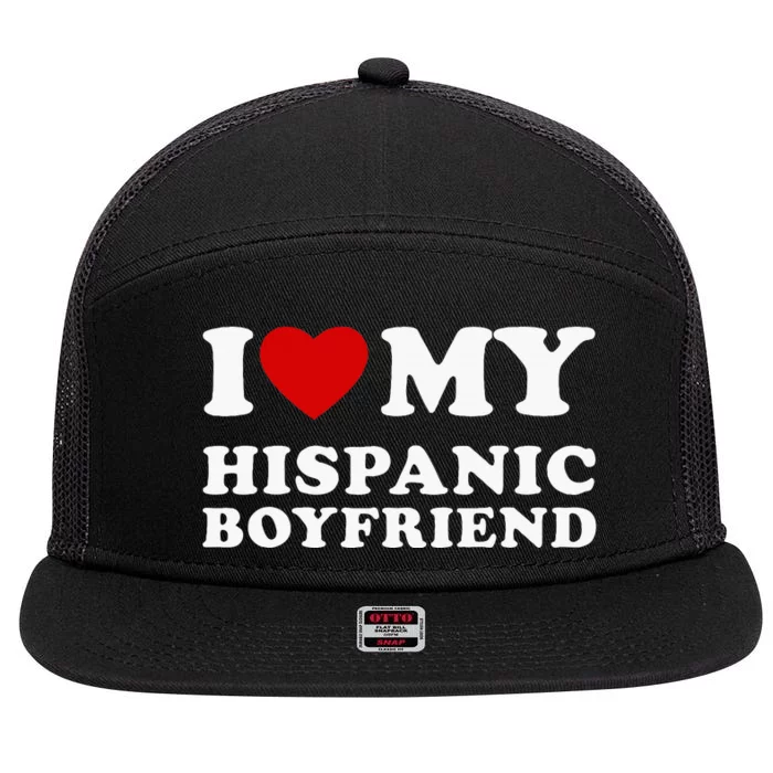 I Love My Hispanic Boyfriend 7 Panel Mesh Trucker Snapback Hat