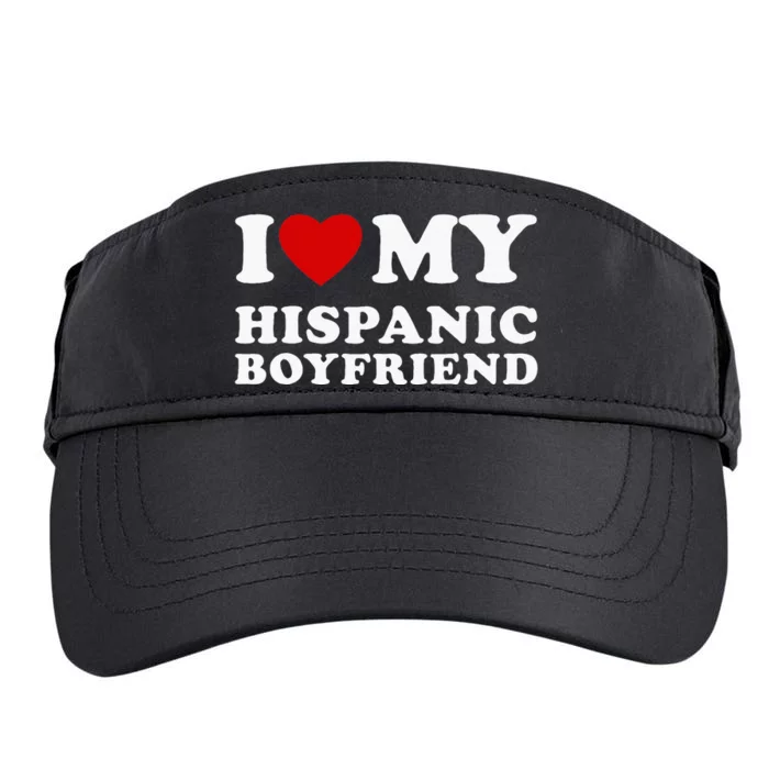 I Love My Hispanic Boyfriend Adult Drive Performance Visor