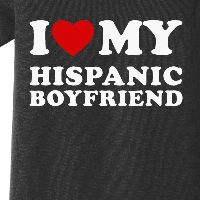 I Love My Hispanic Boyfriend Baby Bodysuit