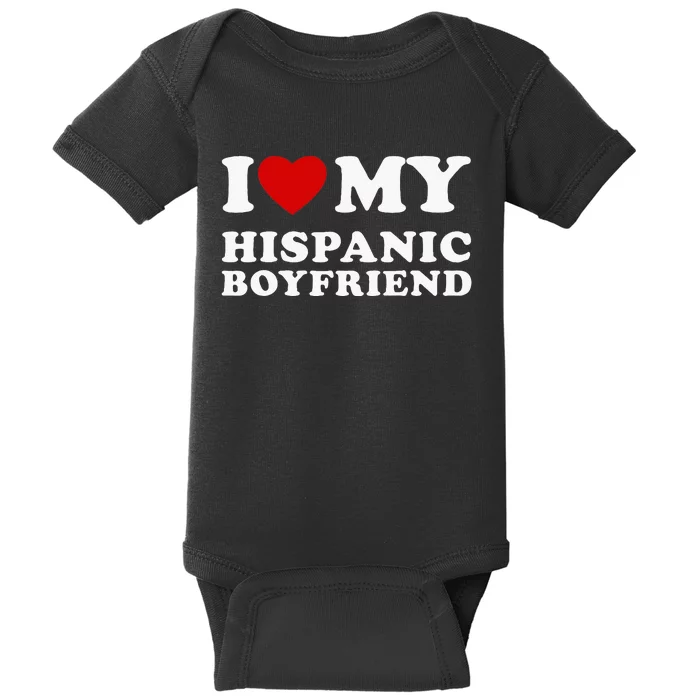 I Love My Hispanic Boyfriend Baby Bodysuit