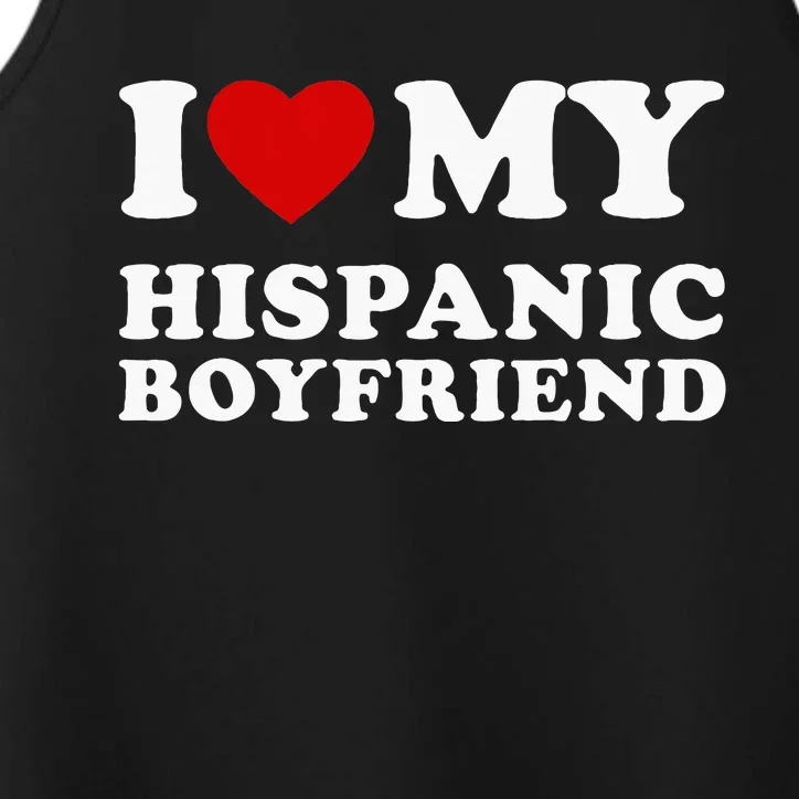 I Love My Hispanic Boyfriend Performance Tank