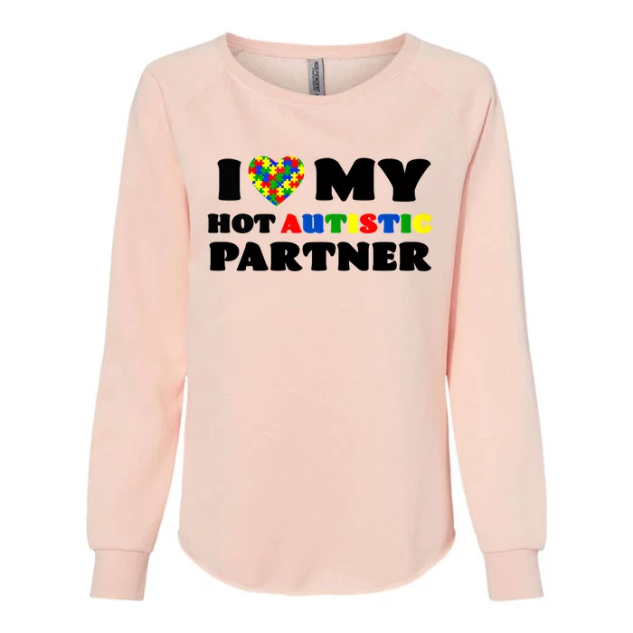 I Love My Hot Autistic Partner Puzzle Piece Heart Autism Meaningful Gift Womens California Wash Sweatshirt