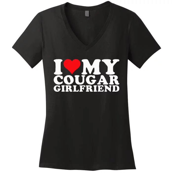 I Love My Cougar Girlfriend I Heart My Cougar Girlfriend GF Women's V-Neck T-Shirt