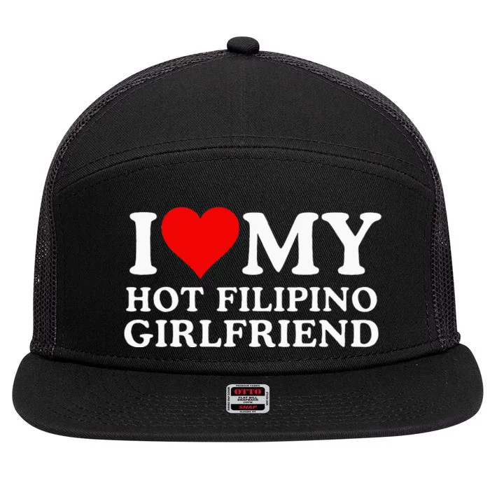 I Love My Hot Filipino Girlfriend I Love My Hot Girlfriend 7 Panel Mesh Trucker Snapback Hat