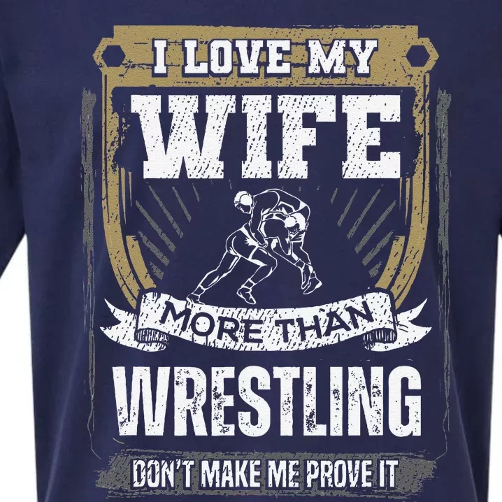 I Love My Wife More Than Wrestling Sueded Cloud Jersey T-Shirt