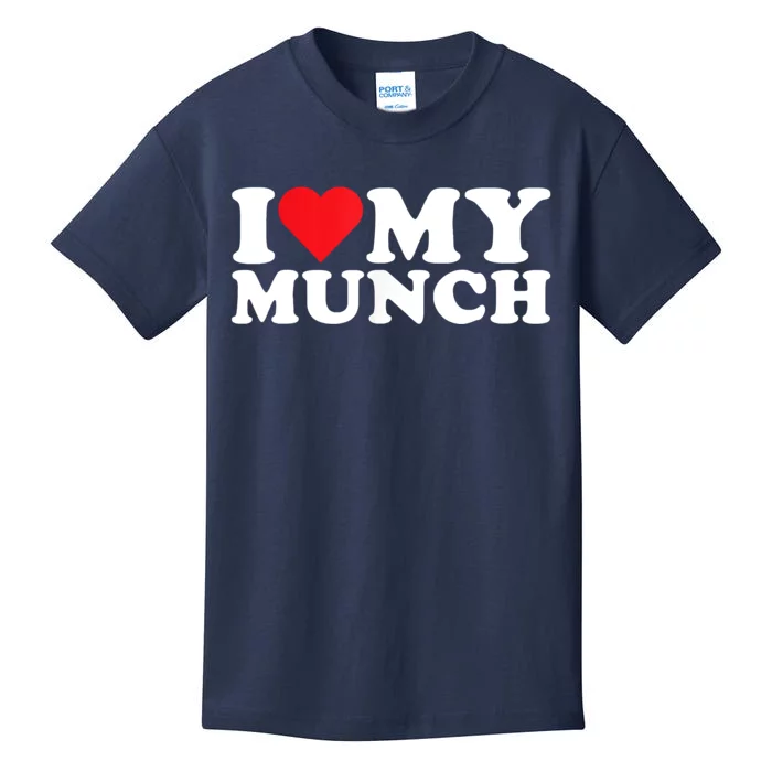 I Love My Munch I Heart My Munch For Munching Lover Kids T-Shirt