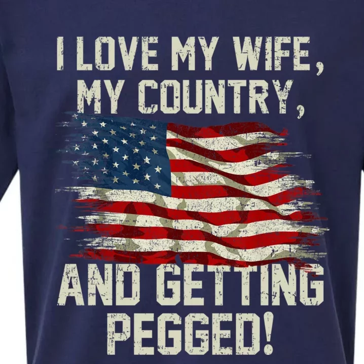 I LOVE MY WIFE MY COUNTRY AND GETTING PEGGED! Sueded Cloud Jersey T-Shirt