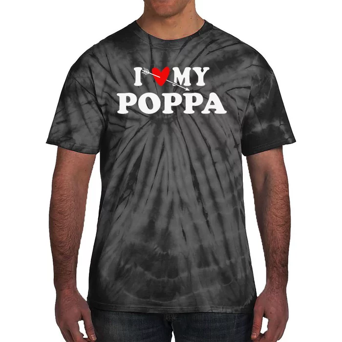 I Love My Poppa with Heart Father day Wear for Son Daughter Tie-Dye T-Shirt