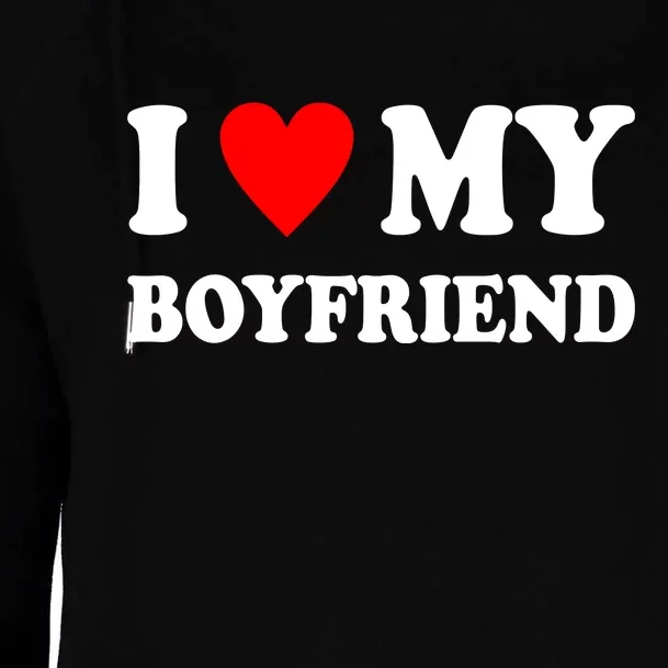 I Love My Boyfriend Heart Girlfriend Couples Womens Funnel Neck Pullover Hood